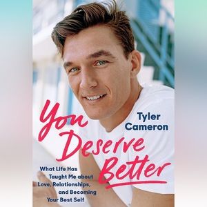 You Deserve Better: What Life Has Taught Me About Love, Relationships, and….